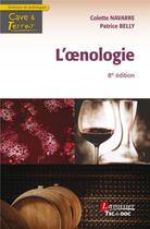 Couverture du livre « L'oenologie (8e édition) » de Colette Navarre et Patrice Belly aux éditions Tec Et Doc