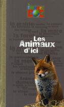 Couverture du livre « Les animaux d'ici » de  aux éditions Bayard Jeunesse