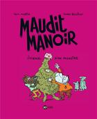 Couverture du livre « Maudit manoir t.2 ; journal d'un monstre » de Manu Boisteau et Paul Martin aux éditions Bd Kids