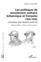 Couverture du livre « Les politiques de recrutement militaire britannique et franç : Chronique d'un désastre annoncé » de Fabrice Saliba aux éditions L'harmattan