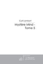 Couverture du livre « Mystère mind t.5 ; la planète crépuscule » de Cyril Lambert aux éditions Le Manuscrit