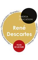 Couverture du livre « Descartes : étude détaillée de sa pensée » de Rene Descartes aux éditions Paideia Education