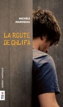Couverture du livre « La route de chlifa » de Michele Marineau aux éditions Les Editions Quebec Amerique