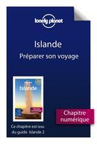 Couverture du livre « Islande ; préparer son voyage (2e édition) » de  aux éditions Lonely Planet France