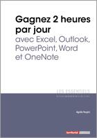 Couverture du livre « L'ESSENTIEL SUR T.328 ; gagnez 2 heures par jour avec Excel, Outlook, PowerPoint, Word et OneNote » de Agnes Taupin aux éditions Territorial