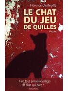 Couverture du livre « Le chat du jeu de quilles » de Florence Clerfeuille aux éditions Terra Nova