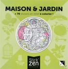 Couverture du livre « Maison et jardin + 70 stickers en relief a colorier ! » de Gaelle Souppart aux éditions Cerf Volant