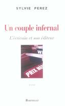 Couverture du livre « Un couple infernal ; l'écrivain et son éditeur » de Sylvie Perez aux éditions Bartillat