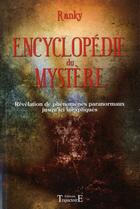 Couverture du livre « Encyclopédie du mystère ; révélation de phénomènes paranormaux jusqu'ici inexpliqués » de Ranky aux éditions Trajectoire