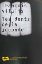 Couverture du livre « Les Dents De La Joconde » de Vitalis F aux éditions Baleine