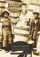 Couverture du livre « Chauvigny et son canton » de Jacques Marzac et Eric Gaudin aux éditions Editions Sutton