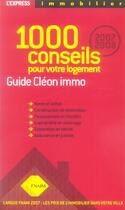 Couverture du livre « 1000 conseils pour votre logement ; guide cléon immo (édition 2007-2008) » de Philippe Cleon aux éditions L'express