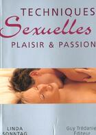 Couverture du livre « Techniques sexuelles - plaisir et passion » de Linda Sonntag aux éditions Guy Trédaniel