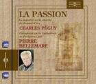 Couverture du livre « La passion par pierre bellemare » de Charles Peguy aux éditions Frémeaux & Associés
