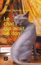 Couverture du livre « Le chat qui avait un don » de Lilian Jackson Braun aux éditions Editions De La Loupe