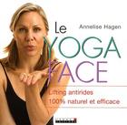 Couverture du livre « Le yoga face » de Annelise Hagen aux éditions Leduc