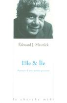 Couverture du livre « Elle & ile poemes d'une meme passion » de Edouard J. Maunick aux éditions Cherche Midi