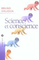 Couverture du livre « Science et conscience » de Bruno Halioua aux éditions Liana Levi