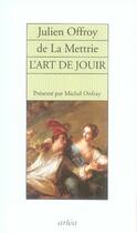 Couverture du livre « L'art de jouir » de Julien Offray De La Mettrie aux éditions Arlea