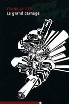 Couverture du livre « Sin City Tome 3 : le grand carnage » de Frank Miller aux éditions Rackham