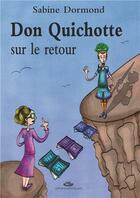 Couverture du livre « Don Quichotte sur le retour » de Sabine Dormond aux éditions Mon Village