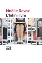 Couverture du livre « L'infini livre » de Noelle Revaz aux éditions Editions Zoe