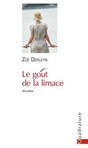 Couverture du livre « Le goût de la limace » de Zoe Derleyn aux éditions Quadrature