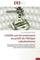 Couverture du livre « L'agoa une loi americaine au profit de l'afrique subsaharienne » de Elongo-J aux éditions Editions Universitaires Europeennes