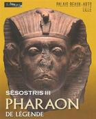 Couverture du livre « Sésostris III ; pharaon de légende » de  aux éditions Snoeck Gent