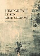 Couverture du livre « L'imparfait et son passé composé » de Jean Gobert aux éditions Baudelaire