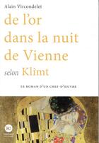 Couverture du livre « De l'or dans la nuit de Vienne selon Klimt » de Alain Vircondelet aux éditions Ateliers Henry Dougier