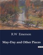 Couverture du livre « May-Day and Other Pieces » de Emerson R.W aux éditions Culturea