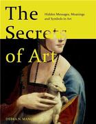 Couverture du livre « The secrets of art » de Debra N. Mancoff aux éditions Quarry