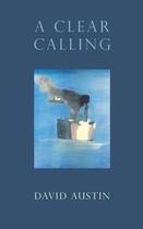 Couverture du livre « A Clear Calling » de David Austin aux éditions Random House Digital