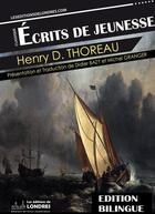Couverture du livre « Écrits de jeunesse » de Henry David Thoreau aux éditions Les Editions De Londres