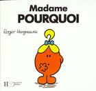 Couverture du livre « Madame Pourquoi » de Roger Hargreaves aux éditions Le Livre De Poche Jeunesse