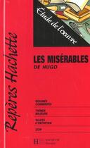 Couverture du livre « Repères T.18 ; les misérables, de Victor Hugo » de Claude Gely aux éditions Hachette Education