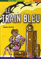 Couverture du livre « Le train bleu » de Agatha Christie aux éditions Le Livre De Poche Jeunesse