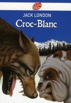 Couverture du livre « Croc-Blanc » de Jack London aux éditions Le Livre De Poche Jeunesse