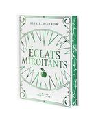 Couverture du livre « Éclats miroitants » de Alix E. Harrow aux éditions Hachette Heroes