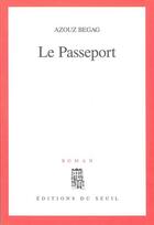 Couverture du livre « Le passeport » de Azouz Begag aux éditions Seuil