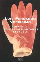 Couverture du livre « Borges et les orangs-outangs eternels » de Verissimo L F. aux éditions Seuil