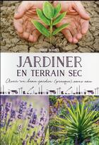 Couverture du livre « Jardiner en terrain sec » de Serge Schall aux éditions Larousse