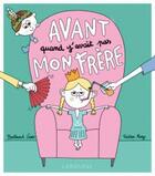 Couverture du livre « Avant quand y'avait pas mon frère » de Tristan Mory aux éditions Larousse