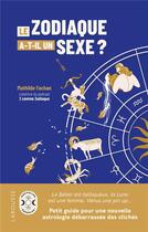 Couverture du livre « Le zodiaque a-t-il un sexe ? » de Mathilde Fachan aux éditions Larousse