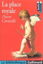 Couverture du livre « La place royale » de Pierre Corneille aux éditions Gallimard