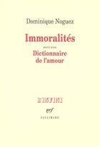 Couverture du livre « Immoralités ; dictionnaire de l'amour » de Dominique Noguez aux éditions Gallimard