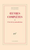 Couverture du livre « Oeuvres complètes : L'Art de la contradiction » de Andre Lhote et Jean Paulhan aux éditions Gallimard