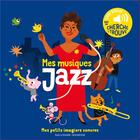 Couverture du livre « Mes musiques jazz » de Charlotte Roederer aux éditions Gallimard-jeunesse