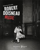 Couverture du livre « Robert Doisneau : music » de Deroudille Clementine aux éditions Flammarion